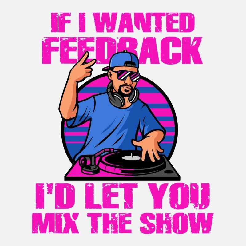 If I Wanted Feedback Sound Engineer