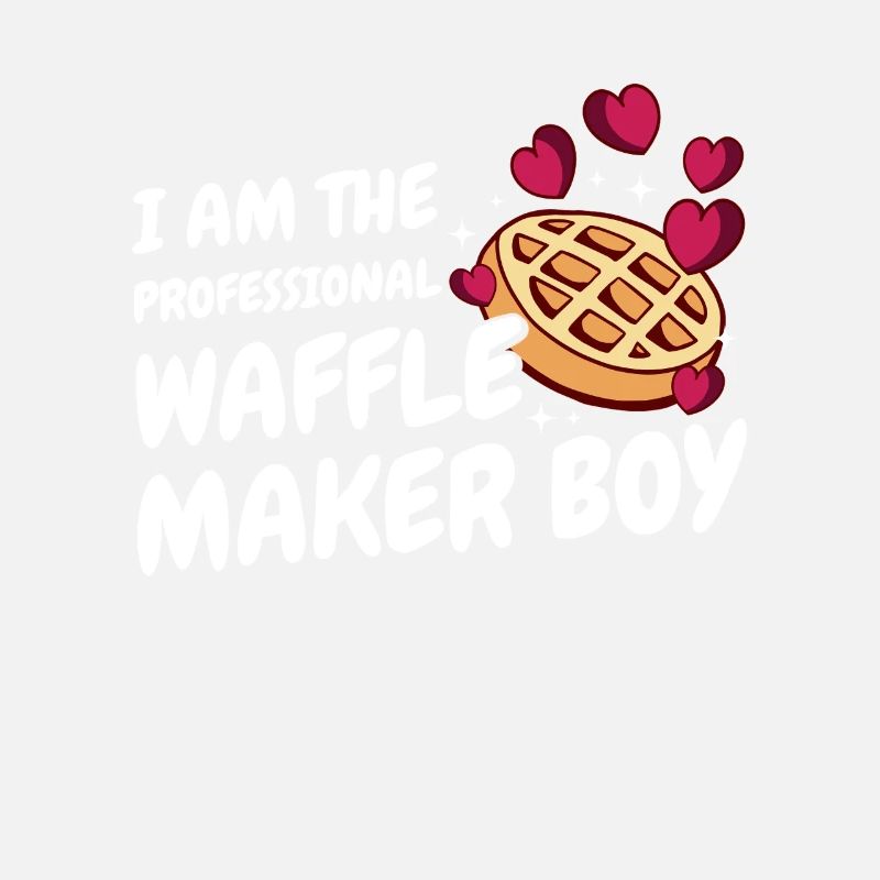 I Am The Professional Waffle Maker Boy