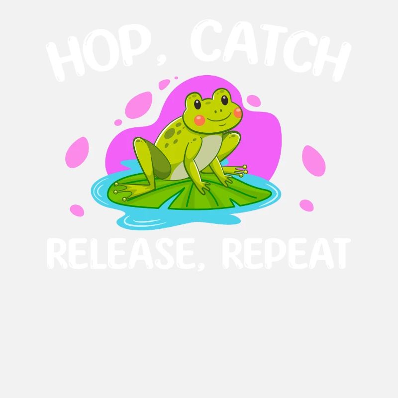 Hop Catch Release Repeat Frog Humor