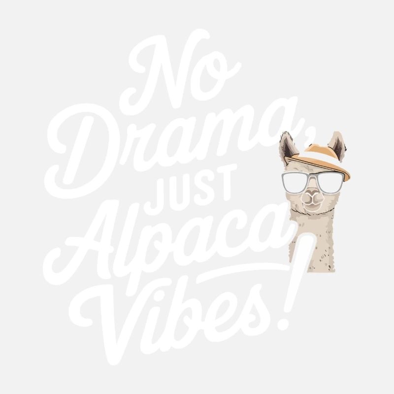 No drama, just alpaca vibes!