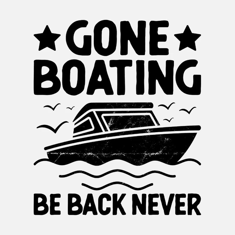 Gone Boating Be Back Never Paddle Boat