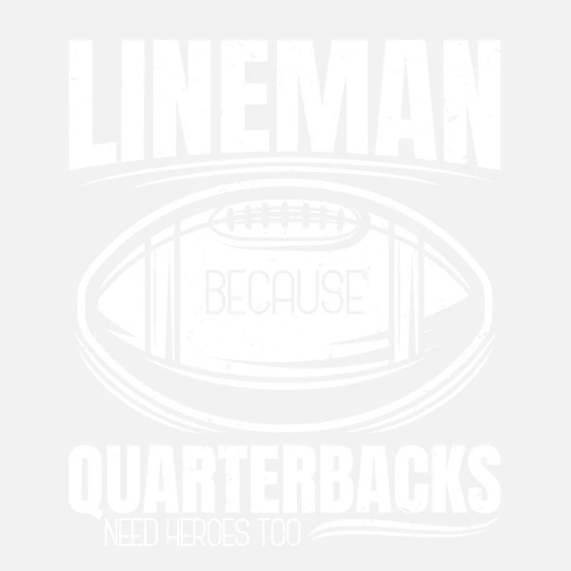 Lineman Parce que les quarterbacks ont besoin de héros