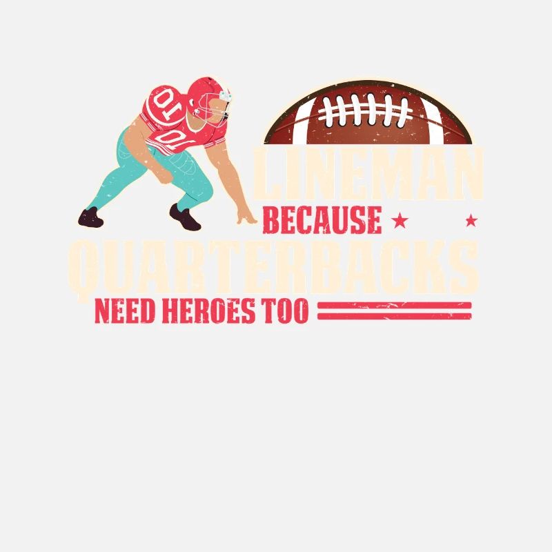 Lineman Parce que les quarterbacks ont besoin de héros
