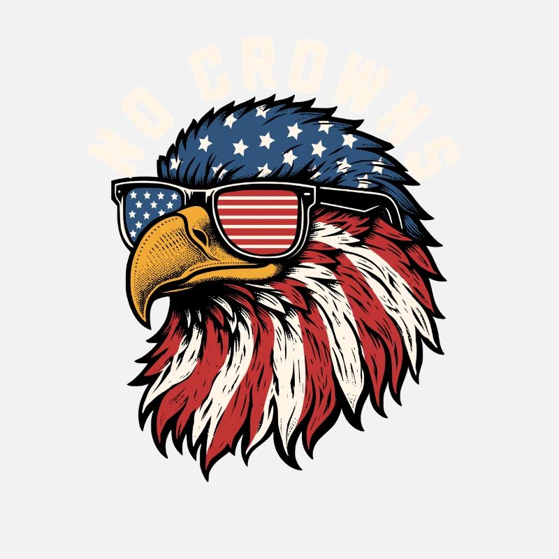 No Crowns Just Presidents Eagle No King