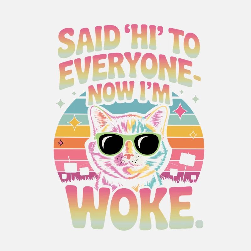 Funny Cat Woke Design