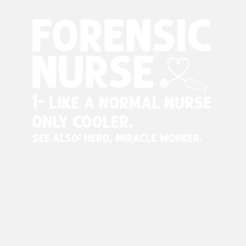 Forensic Nurse Funny Definition Sane RN Nursing
