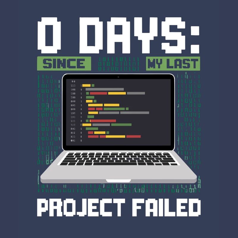 Technical Support 0 Days Since My Last Project