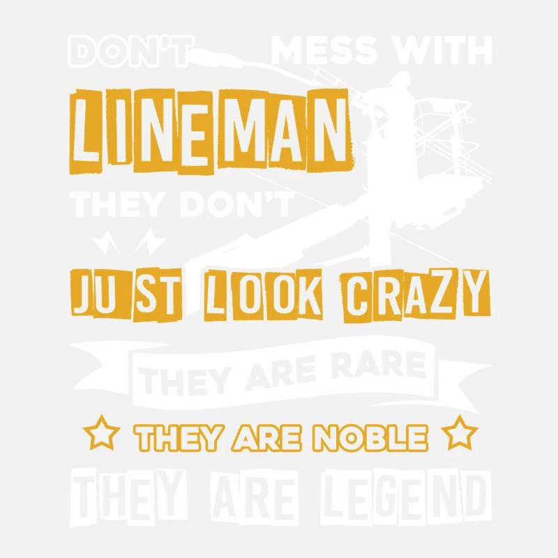 Lineman Don't Mess With Lineman