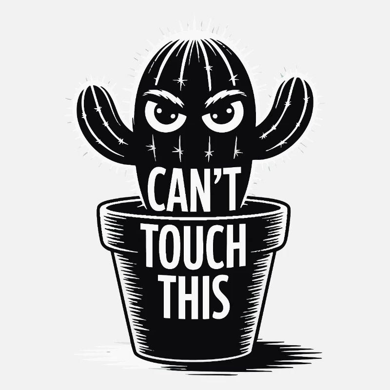 Can't Touch This – Lustiger Kaktus mit Spruch