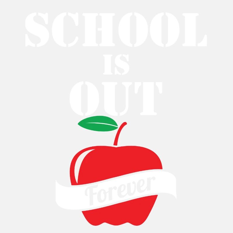 School is Out Forever Teacher Retirement