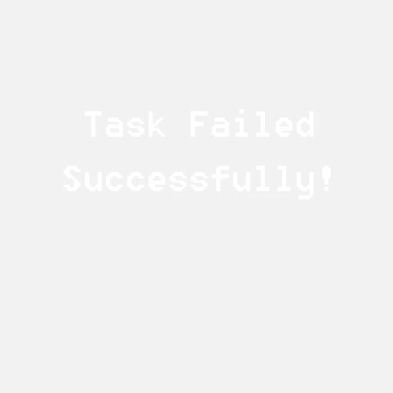 Task failed successfully