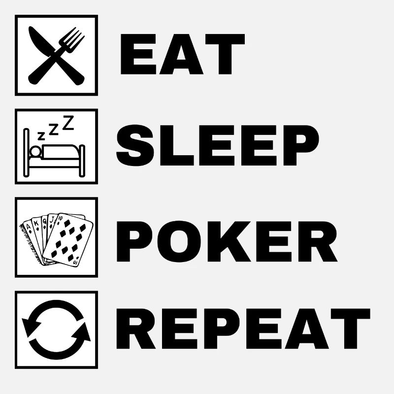 Eat Sleep Poker Repeat