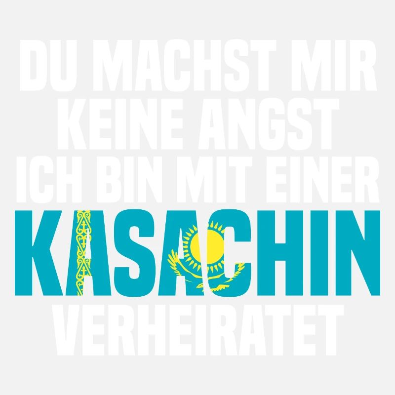 Du machst mir Keine Angst ich bin mit einer Kasach