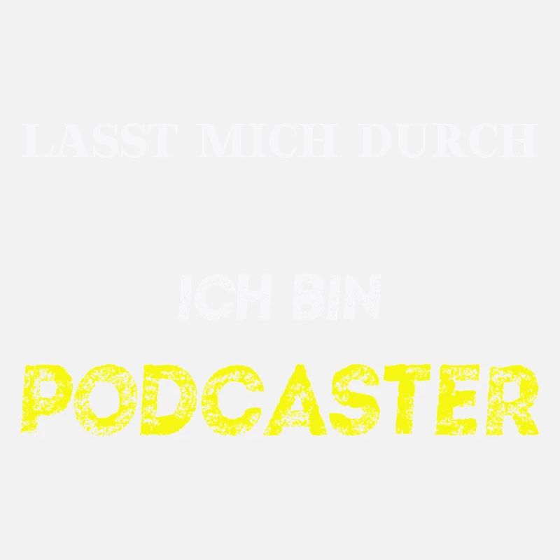Lasst mich durch, ich bin PODCASTER Geschenkidee