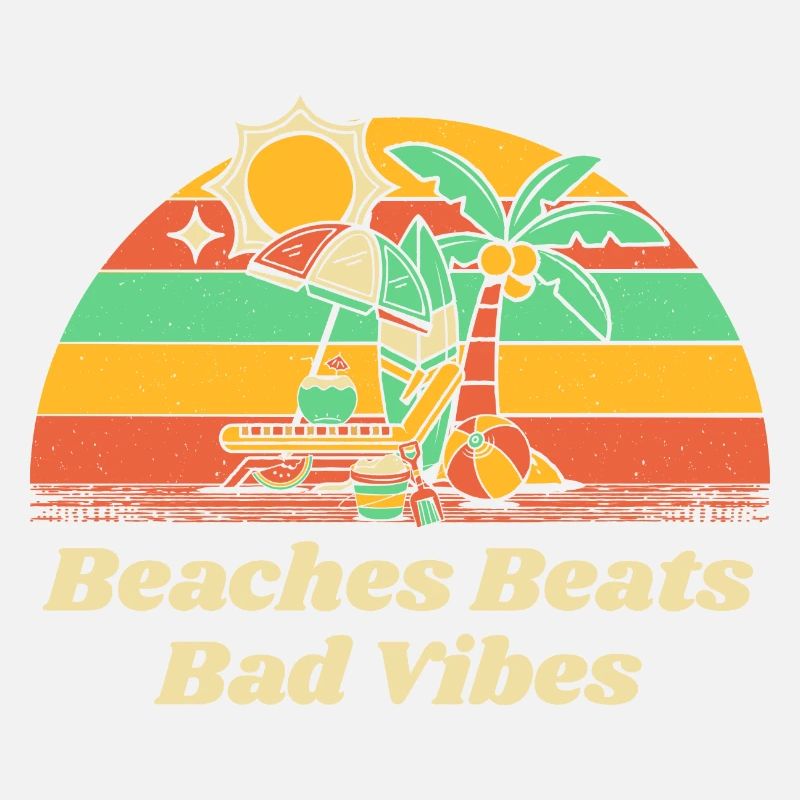 Beaches Beats Bad Vibes Summer Positivity Tropical