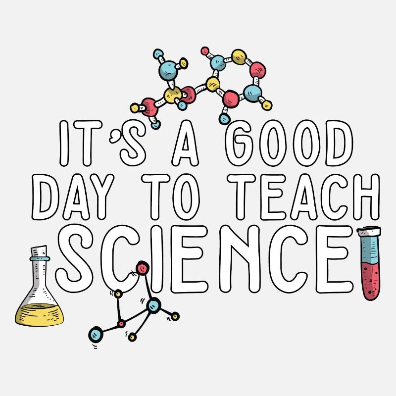 C’est une bonne journée Enseigner les sciences Professeur de sciences