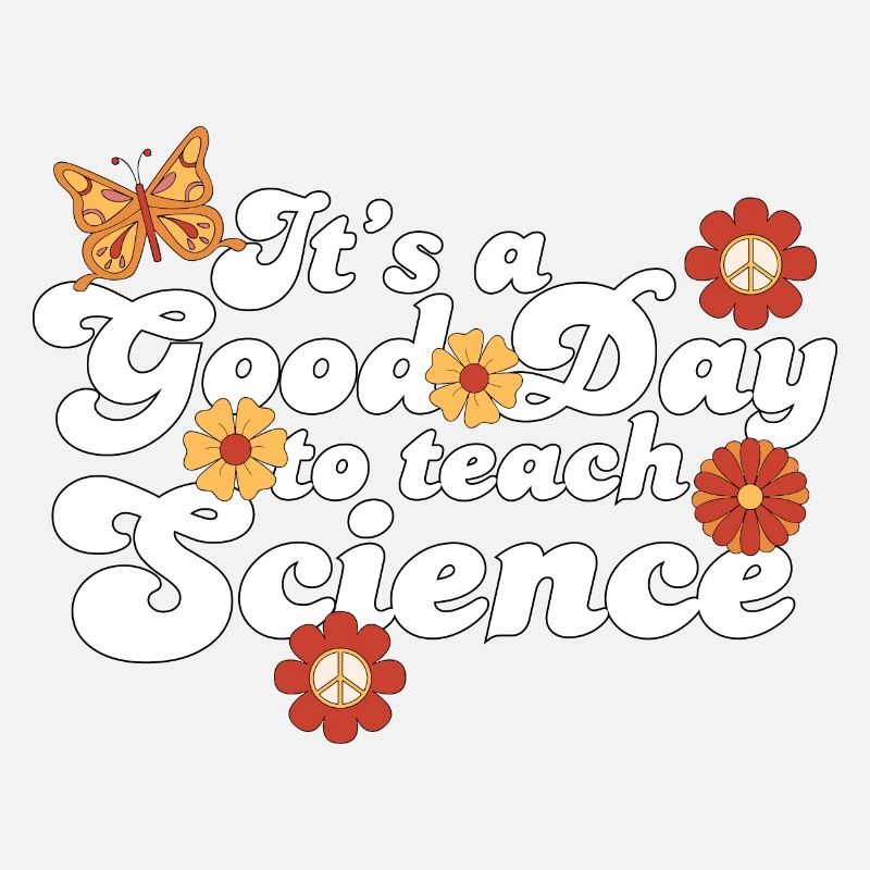 It's A Good Day Teach Science Teacher Science