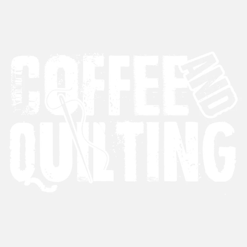 Quilting Coffee And Quilting