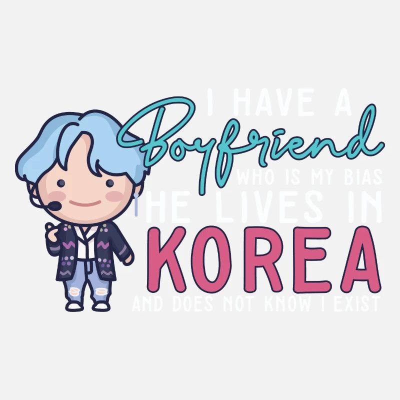 Kpop Idol Fan K Drama Lover I Love Korea I Have A