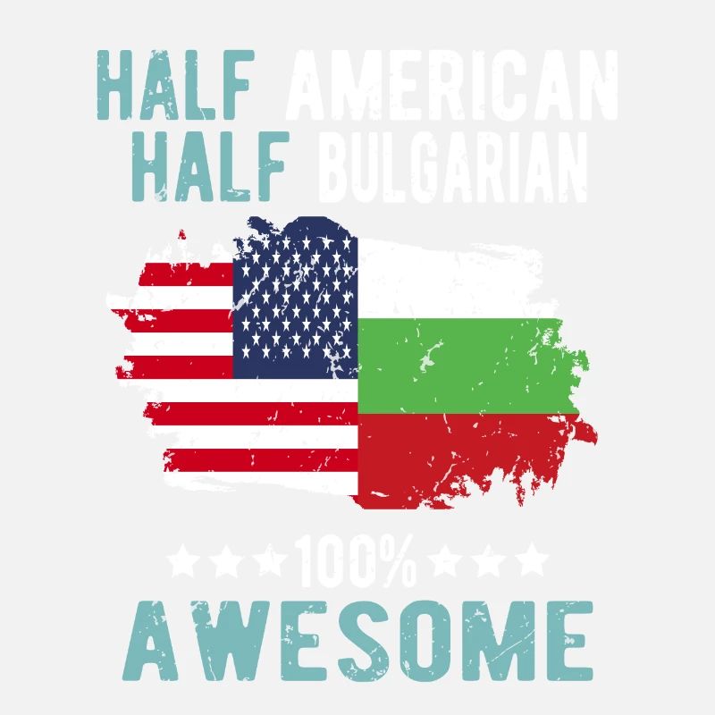 Half American Half Bulgarian