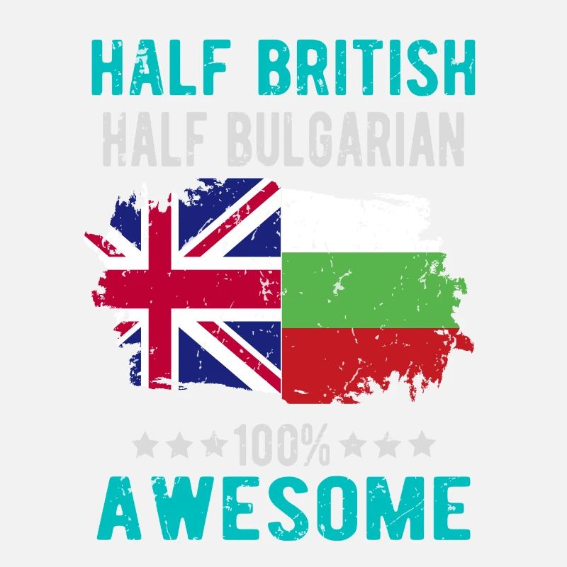 Half British Half Bulgarian