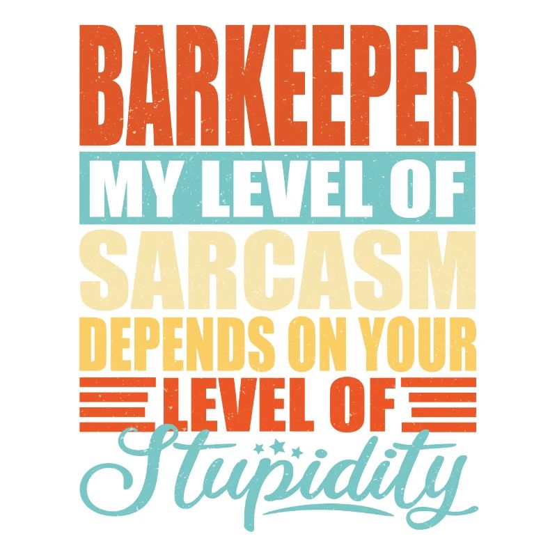 Bartender sarcasm Funny bartender