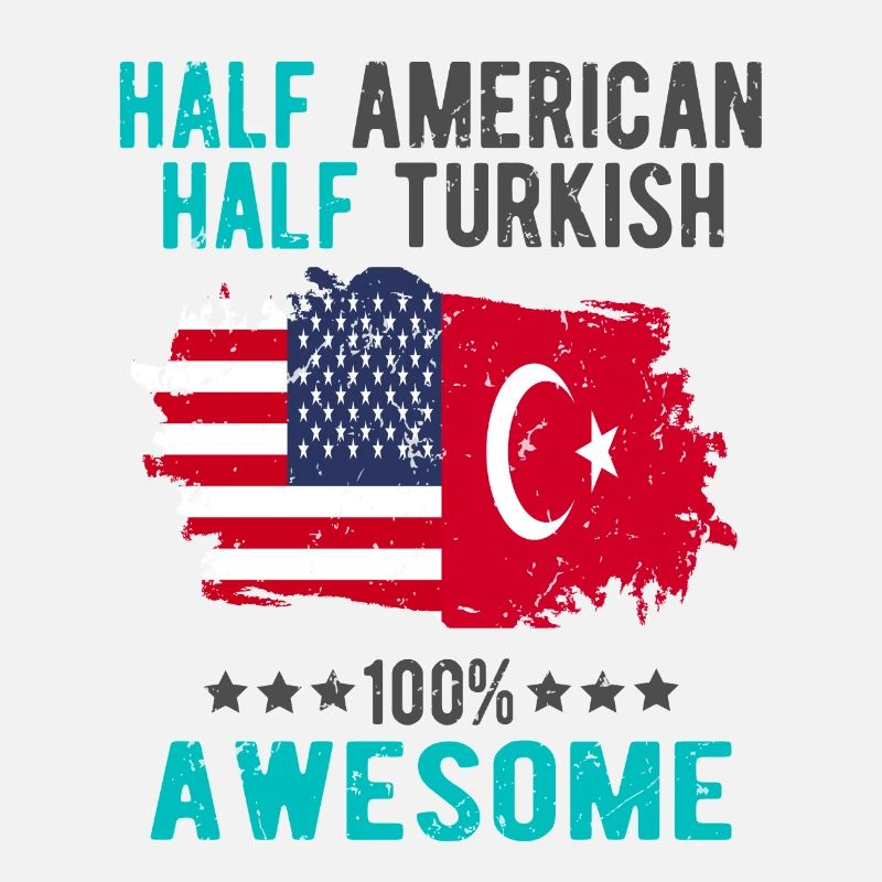 Half American Half Turkish