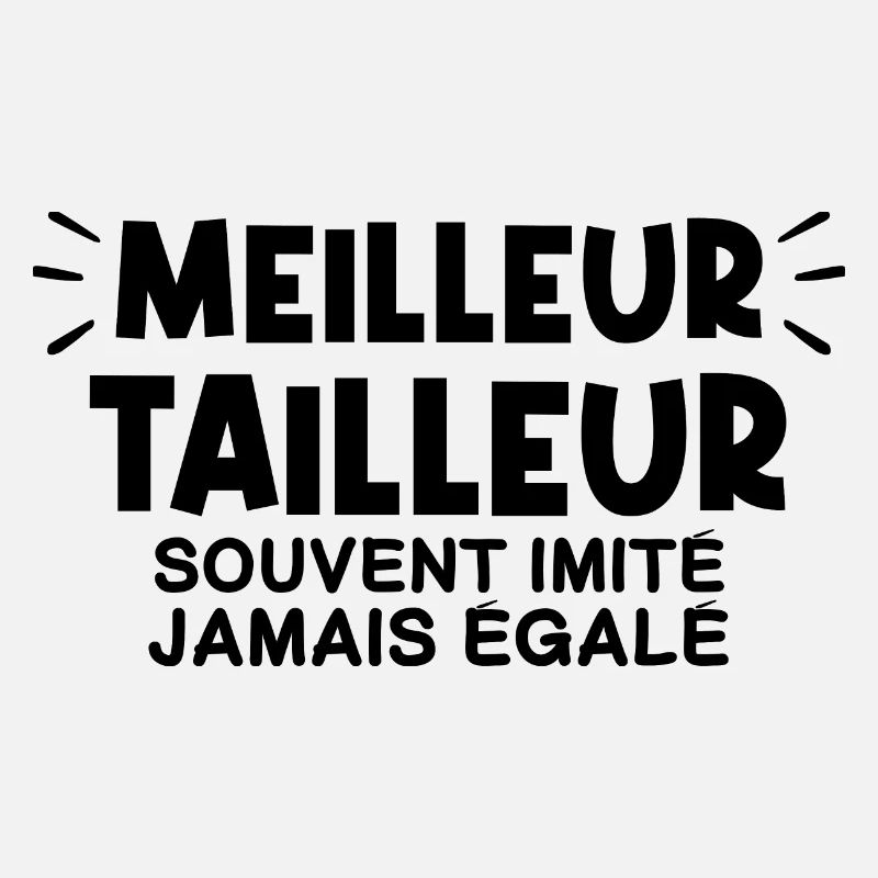 Tailleur | Je suis le meilleur Tailleur