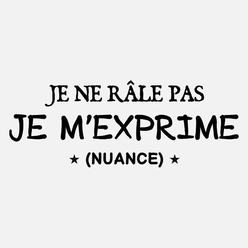 je ne rale pas je m exprime
