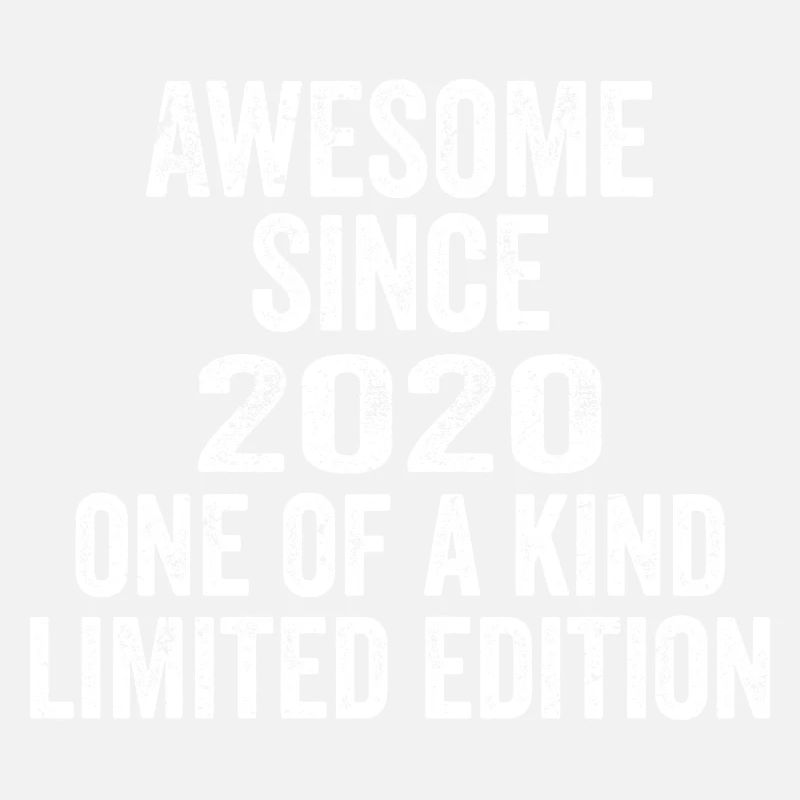Awesome Since 2020 One Of A Kind 2020 Gift