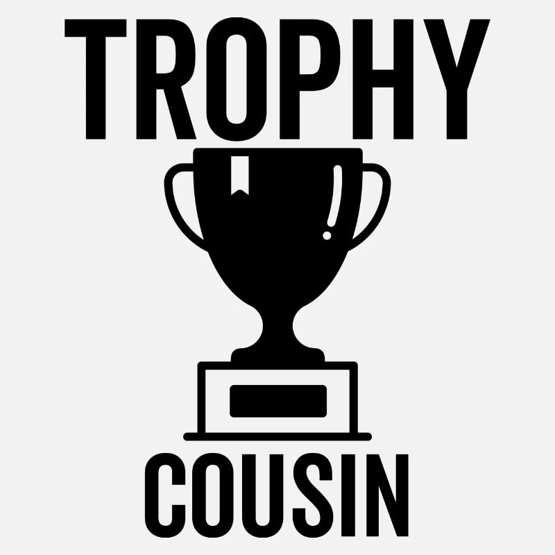 Trophy Cousin