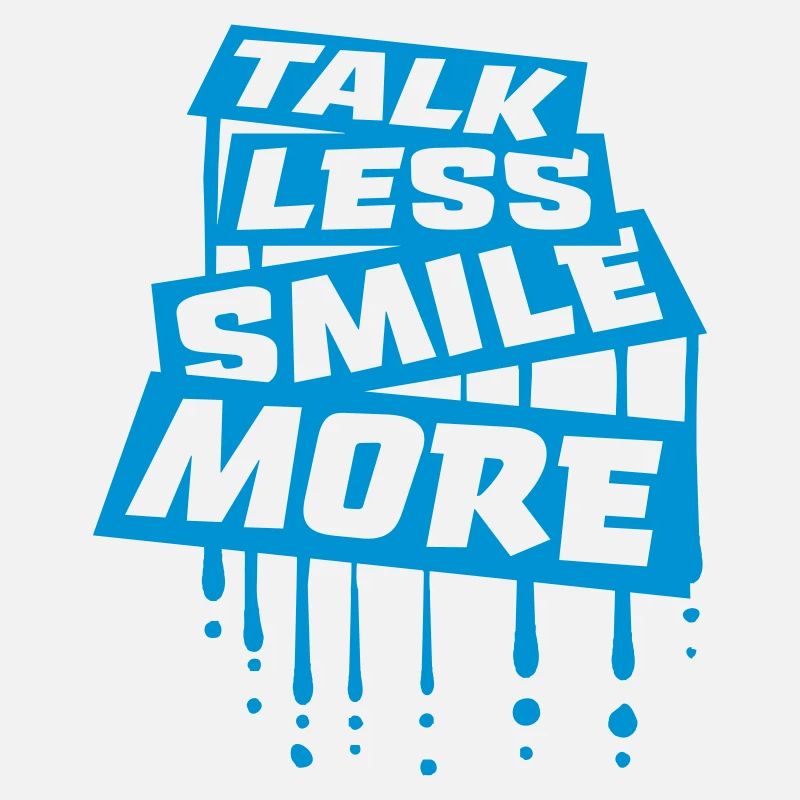 talk less smile more
