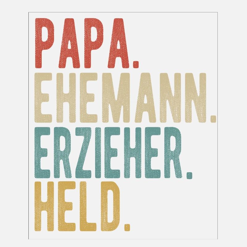Erzieher Papa Ehemann Held