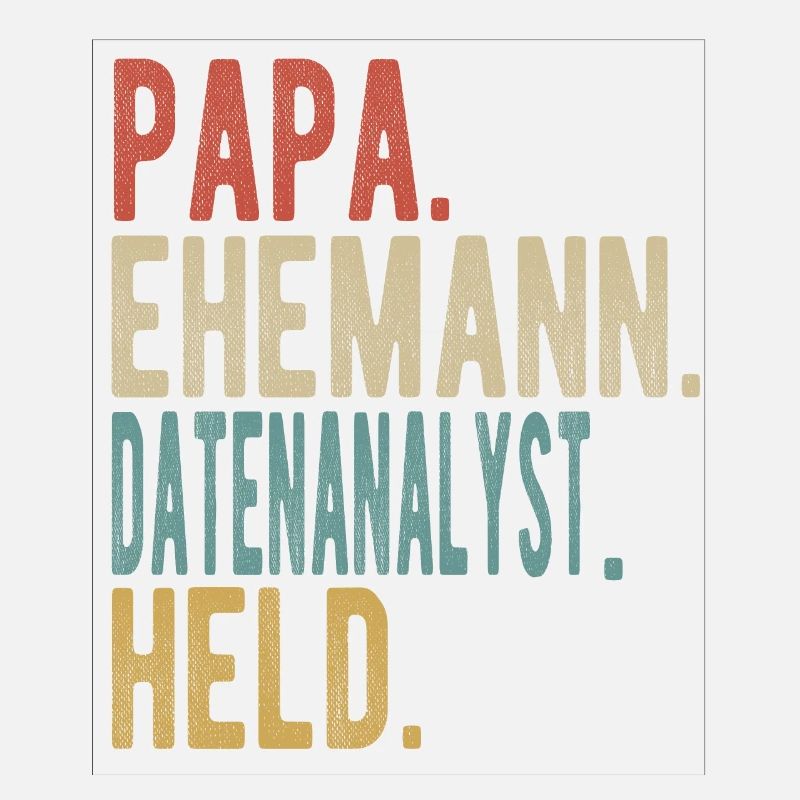 Datenanalyst Papa Ehemann Held