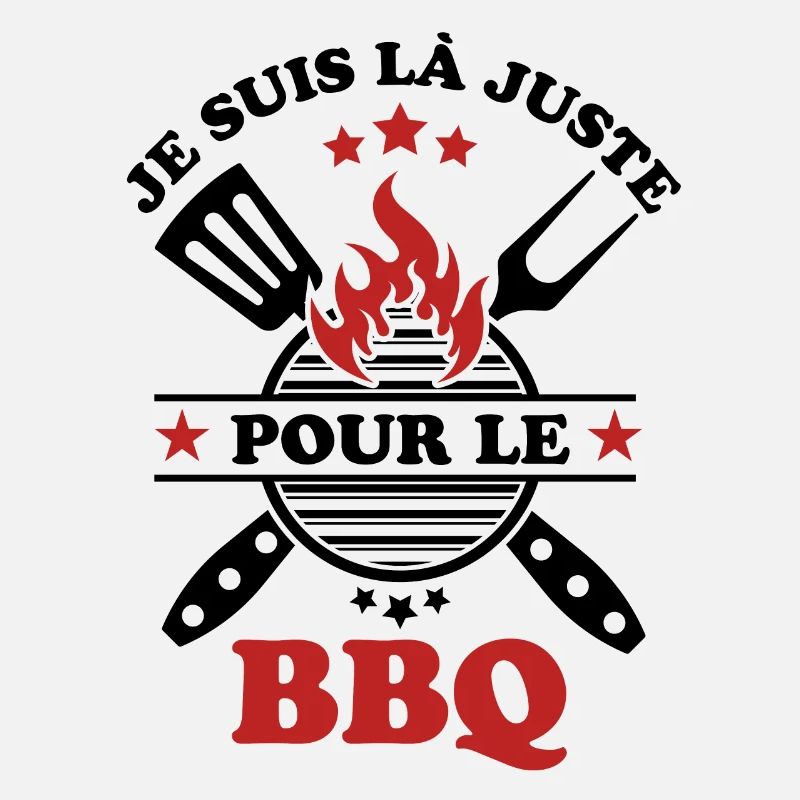 Je suis là juste pour la barbecue BBQ 2