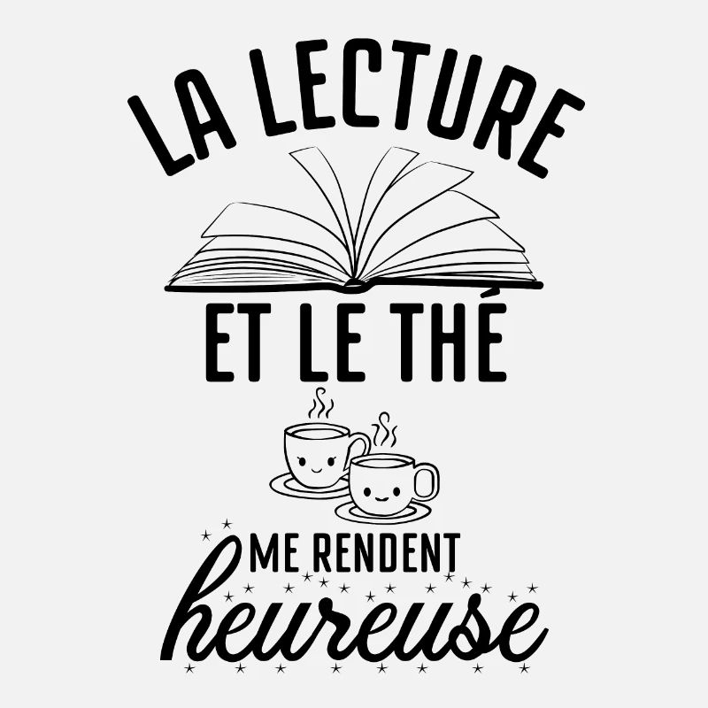 LA LECTURE et le thé me rendent heureuse 1
