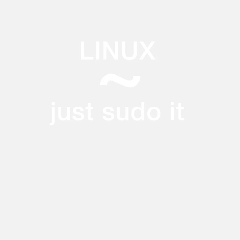 linux just sudo it Admin Programmierer pc Nerd lol
