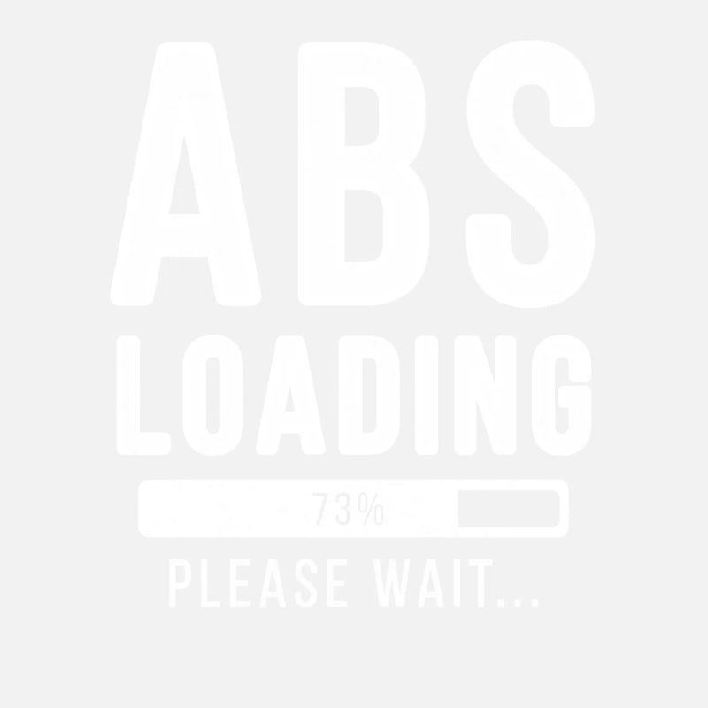 Abs loading ... Please wait! - muscle shirt
