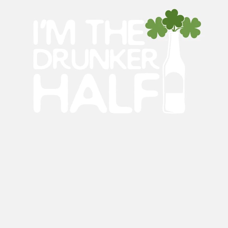 Funny St.Patrick's Day TShirt I'm the Drunker Half