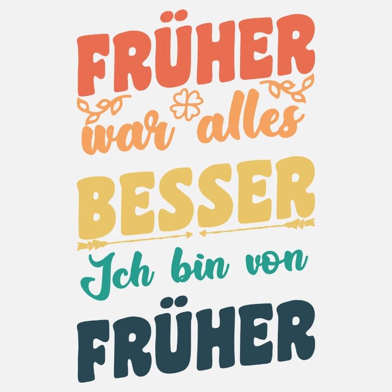 Früher war alles Besser