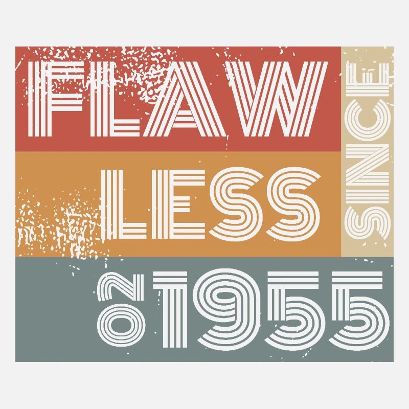70th Birthday Flawless since 02/1955