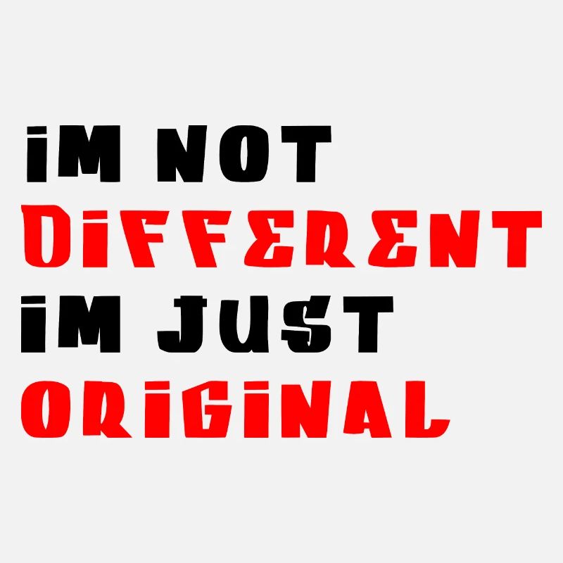 Ich bin nicht anders Ich bin originell