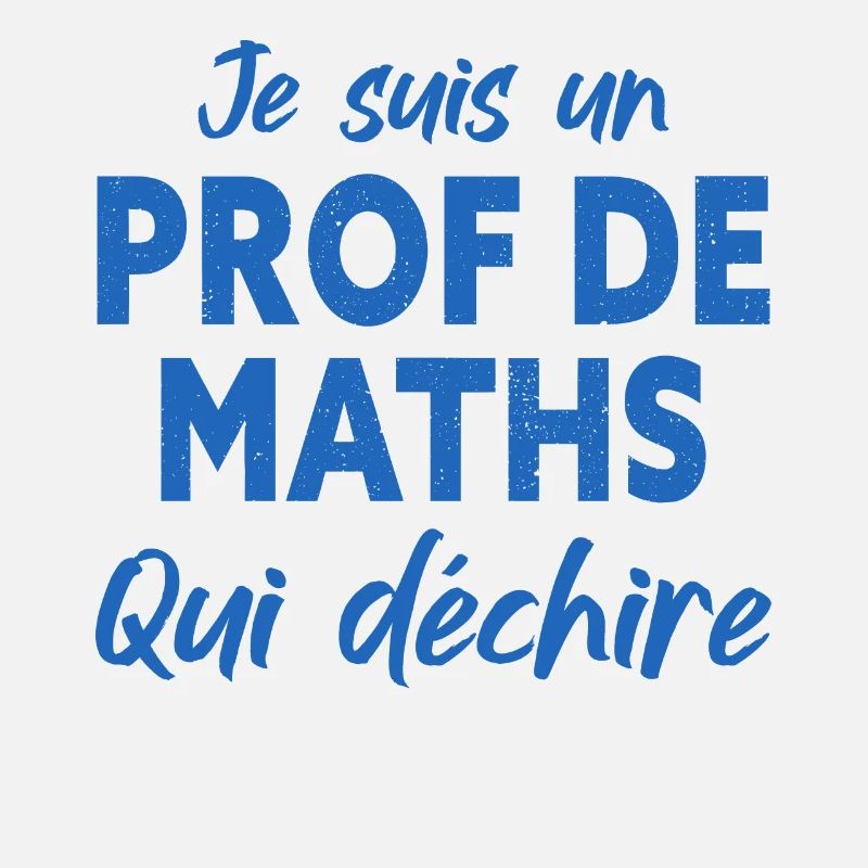 Je Suis Un Prof De Maths