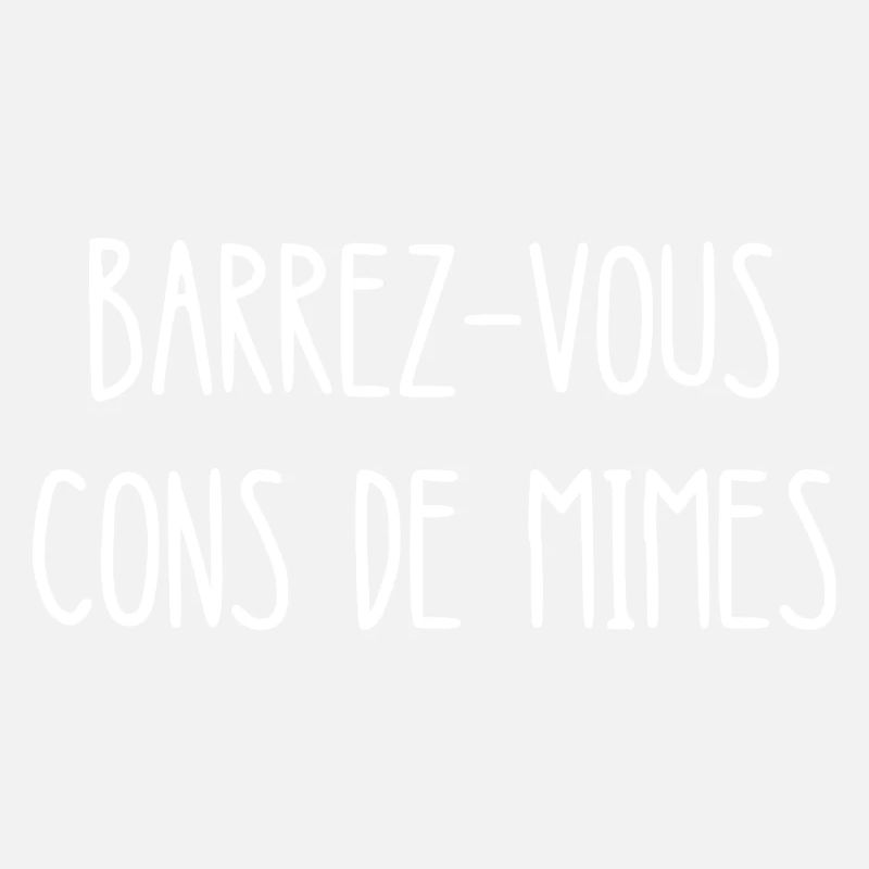 barrez-vous cons de mimes