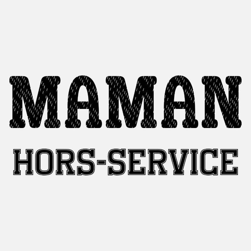 maman hors-service