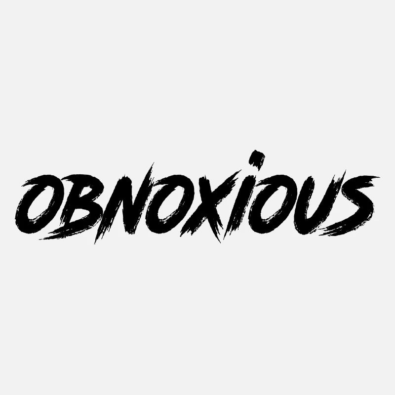 Obnoxious