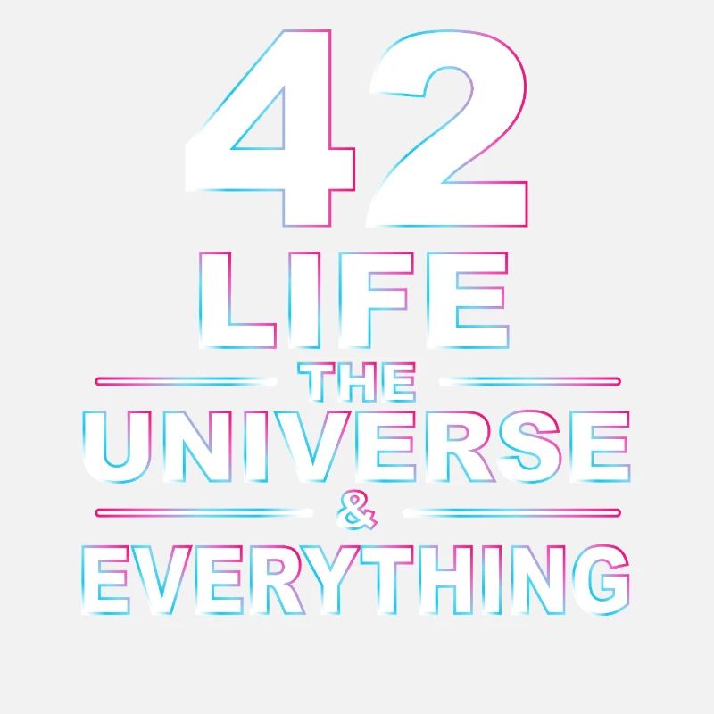 Life Universe Everything 42 Antwort