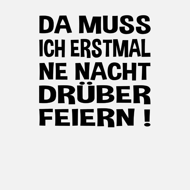 Feiern da muss ich erstmal