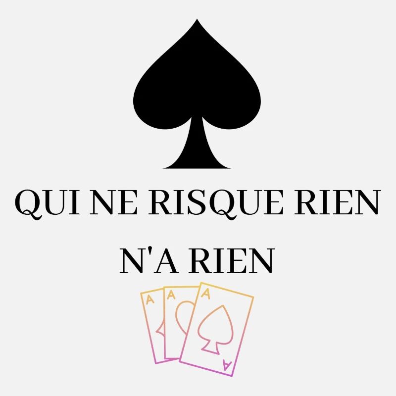 qui ne risque rien n a rien-poker