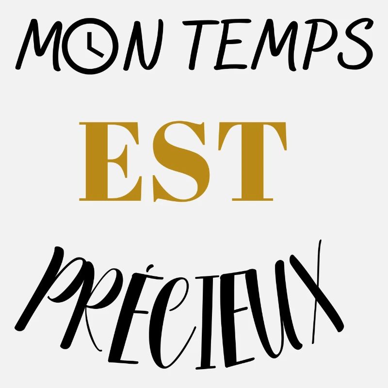 mon temps est precieux